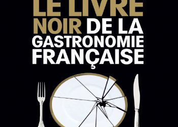 Le Livre noir de la gastronomie française